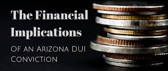 The Financial Implications Of An Arizona Dui Conviction My Az Lawyers
