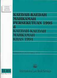 Nama, pemakaian, tafsiran dan borang. Kaedah Kaedah Mahkamah Persekutuan 1995 Kaedah Kaedah Mahkamah Khas 1994 Pustaka Mukmin Kl Malaysia S Online Bookstore