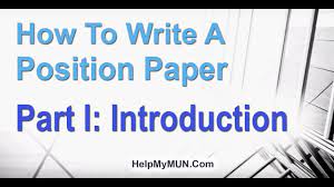 Writing a position paper means you have to present a personal view from many sides. How To Write A Mun Position Paper Introduction 1 6 Mun Position Paper Youtube