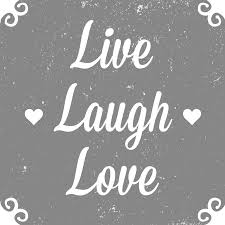 Live Laugh Love - Home | Facebook