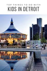 75 Of The Best Things To Do In Detroit With Kids Detroit Riverfront Kids Vacation Michigan Travel