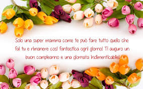 Frasi Di Auguri Di Buon Compleanno Mamma Auguri Di Buon Compleanno