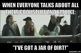 I Can T Even Afford A Jar Of Dirt Man Jack Sparrow Funny Funny Memes Disney Funny