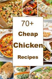70 Cheap Chicken Recipes Cheap Chicken Recipes Chicken Recipes Quick Chicken Recipes