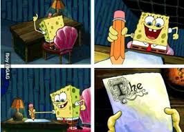 Everytime I Want To Do My Homework Spongebob Spongebob Funny Spongebob Memes