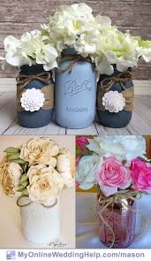 Three Ideas For Mason Jar Centerpieces With Flowers Paint The Jars Create A Mercury Glass Effect Or Tie Bur Mason Jar Wedding Mason Jar Flowers Wedding Jars