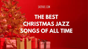 Maybe you would like to learn more about one of these? Christmas Jazz Music 10 Of The Best Xmas Songs