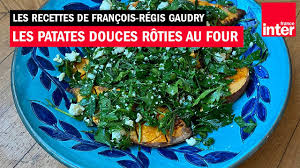 La Patate Douce Rotie Au Four Les Recettes De Francois Regis Gaudry Youtube Recettes De Cuisine Francois Regis Gaudry Recette
