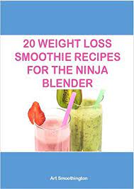 Jul 08, 2019 · with a good smoothie blender like the nutri ninja, you are ready to go! 20 Weight Loss Smoothie Recipes For The Ninja Blender English Edition Ebook Smoothington Art Amazon De Kindle Shop