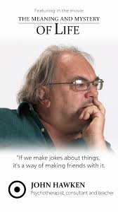 The Meaning and Mystery of Life Explained by John Hawken