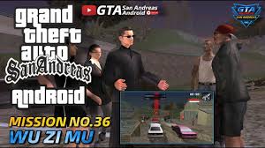Pemain dapat merampok berbagai mobil dan ikut serta di balapan liar seperti di gta san andreas. Mission 36 Wu Zi Mu Gta San Andreas Android Cara Menyelesaikan Misi Wu Zi Mu Gta Sa Youtube