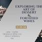 Exploring the Art of Dessert & Fortified Wines event image