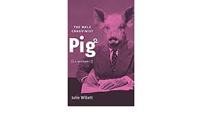 Definitions by the largest idiom dictionary. Amazon Com The Male Chauvinist Pig A History 9781469661063 Willett Julie Books