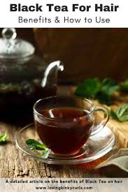 Black tea for weight loss is actually a thing. Is Black Tea Good For Hair Benefits Side Effects Loving Kinky Curls