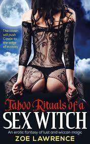Taboo Rituals of a Sex Witch: An Erotic Fantasy of Lust and Wiccan Magic  eBook by Zoe Lawrence - EPUB Book | Rakuten Kobo Malaysia