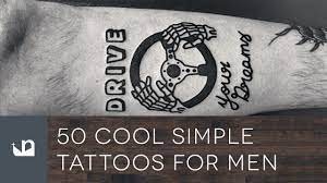 Anchor tattoos represent stability and they are great choice for family tattoos. 50 Cool Simple Tattoos For Men Youtube