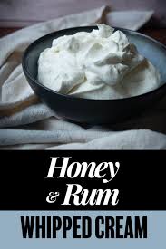 Honey Rum Whipped Cream Jawns I Cooked Recipe Whipped Cream Honey Recipes Flavored Whipped Cream Recipe