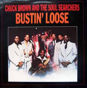 Chuck Brown & The Soul Searchers – Bustin' Loose – Vinyl (LP, Album + 2  more), 1985 [r337946] | Discogs