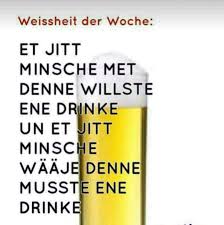 Weisheit Der Woche Kolsch Spruch Spruche Leben Lustig Lustige Profilbilder