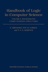 It provides practical experience with composing larger computational systems through several significant programming projects. Handbook Of Logic In Computer Science Volume 2 Von S Abramsky Isbn 978 0 19 853761 8 Fachbuch Online Kaufen Lehmanns De