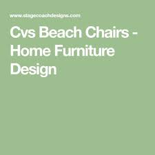 Cvs Beach Chairs Home Furniture Design Beach Chairs Home Furniture Furniture Design