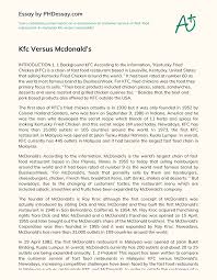 Mcdonald's is well known as an organization that served fast food such as hamburgers, french fries and other consumable items as their main business. Kfc Versus Mcdonald S Phdessay Com