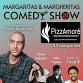 MARGARITAS & MARGHERITAS Comedy Show ($5 Margaritas)