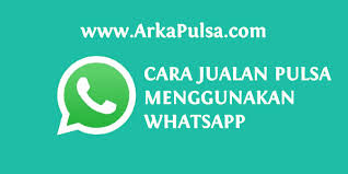 Tidak butuh modal yang besar dan tak harus sewa toko yang biasanya mahal, anda. Cara Bisnis Jualan Pulsa Pakai Whatsapp Arkana Pulsa