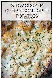 Slow Cooker Cheesy Scalloped Potatoes Recipe Scalloped Potatoes Cheesy Scalloped Potatoes Slow Cooker Scalloped Potatoes