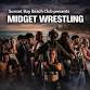 Sunset Bay Beach Club Presents Little Mania Midget Wrestling