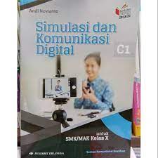 Buku ini juga merupakan buku sumber yang memuat 'hampir' seluruh informasi yang diperlukan dalam pembentukan pengetahuan dan proses pembentukan keterampilan. Simulasi Dan Komunikasi Digital Smk Kelas X Ki Kd 2017 Kurikulum 2013 Revisi Erlangga Shopee Indonesia