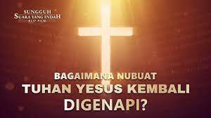 Sungguh Suara Yang Indah Klip Film 1 Bagaimana Nubuat Tuhan Yesus Kembali Digenapi Jesus Return Jesus Film