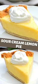 Sour Cream Lemon Pie In 2020 Lemon Sour Cream Pie Tart Recipes Lemon Recipes