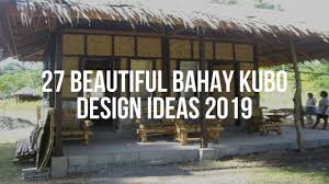 It is open and highly commercialize style for first class resort. 27 Beautiful Bahay Kubo Design Ideas 2019 Youtube