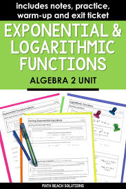 Exponential And Logarithmic Functions Algebra 2 Unit In 2020 Algebra Lesson Plans Algebra Worksheets Functions Algebra