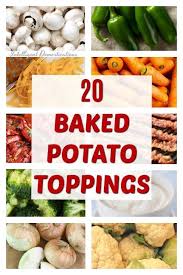 20 Baked Potato Toppings Set Up A Baked Potato Bar With Lots Of Topping Choices People Enjoy On The Baked Potato Bar Baked Potato Toppings Potato Bar Toppings