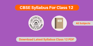 Cbse Syllabus For Class 12 2020 21 New Deleted 12th Syllabus Pdf Free Download