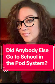 Experience of Schooling in the Pod System