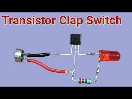 Simple Clap Switch Circuit Using Transistor Youtube