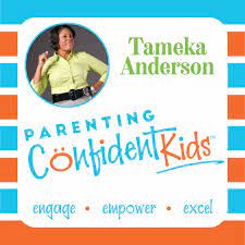 How can you avoid this in the future? Parenting Confident Kids Podcast Tameka Anderson Listen Notes