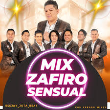 MIX ZAFIRO SENSUAL 2022 (A Que Has Venido, Vete ya , ven calma mi dolor,  Amor sensual,sensual karicia, Cumbia sanjuanera – POP URBANO MIXES –  Podcast – Podtail