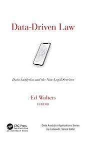 Data Driven Law Data Analytics And The New Legal Services Data Analytics Applications Pdf Online For Free Downl In 2020 Downloading Data Data Analytics Legal Services