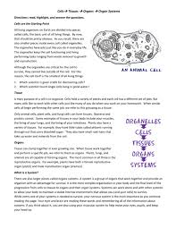 Its primary role is to. Cells Tissues Organs Organ Systems