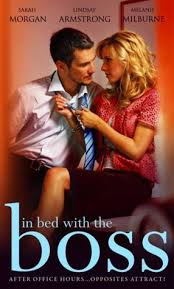 The boss is in his fifties and always had an eye for me. In Bed With The Boss By Sarah Morgan