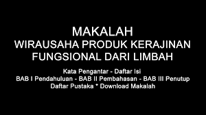 Proposal penelitian pengaruh pemanfaatan multi media pembelajaran berbasis tik terhadap hasil belajar siswa pada mata pelajaran bahasa indonesia di sma negeri klakah kelas x, xi, xii ta 2011/2012 untuk memenuhi persyaratan mengikuti ujian akhir semester bahasa indonesia oleh : Wirausaha Produk Kerajinan Fungsional Dari Limbah Doc Pdf Download Contoh Makalah Lengkap