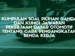 Soal ukk bahasa inggris kelas 9 guru sd smp sma. Kumpulan Soal Ujian Pilihan Ganda Dan Kunci Jawaban Pekerjaan Dasar Otomotif Tentang Jacking Blocking Dan Lifting Laman 2 Dari 2 Berbagiruang Com