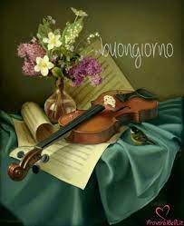 Immagini Di Buongiorno Proverbibelli It Violino Arte Buongiorno Immagini