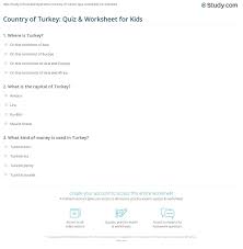 Ask questions and get answers from people sharing their experience with risk. Country Of Turkey Quiz Worksheet For Kids Study Com