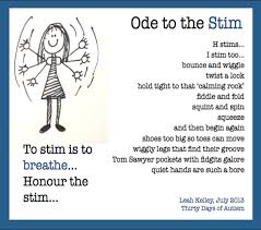 Helping people understand autism from a person with. Ode To The Stim The Printable Sequel Autism Quotes Stimming Autism Autism Signs