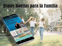 Una de las frases sobre la familia que se basan en la tradición. Frases Bonitas Para La Familia Pour Android Telechargez L Apk